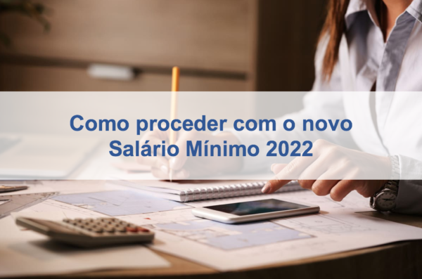 como_proceder_novo_salario_minimo_2022